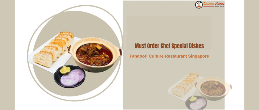 Must-Order-Chef-Special-Dishes-Tandoori-Culture